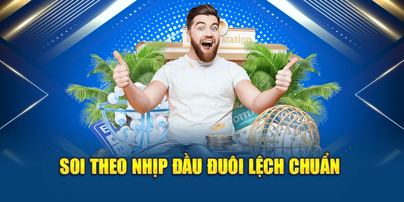 Soi theo nhịp đầu đuôi lệch chuẩn